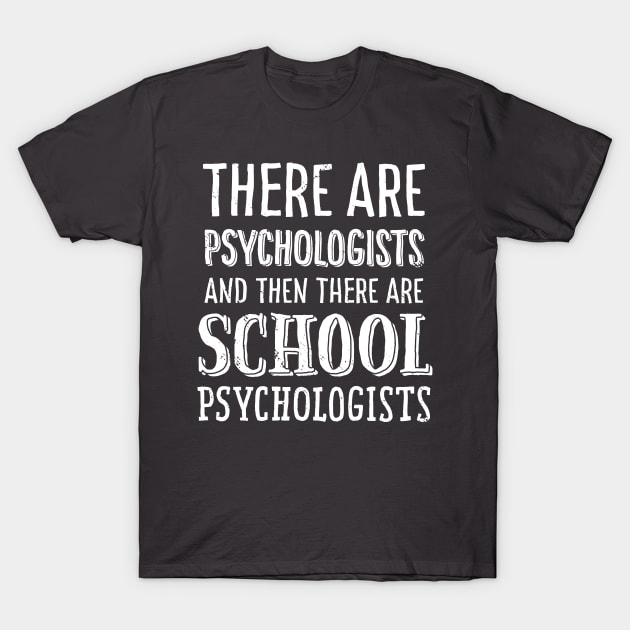 School Psychologist T-Shirt Counselor Therapist Mental Health T-Shirt by Uinta Trading